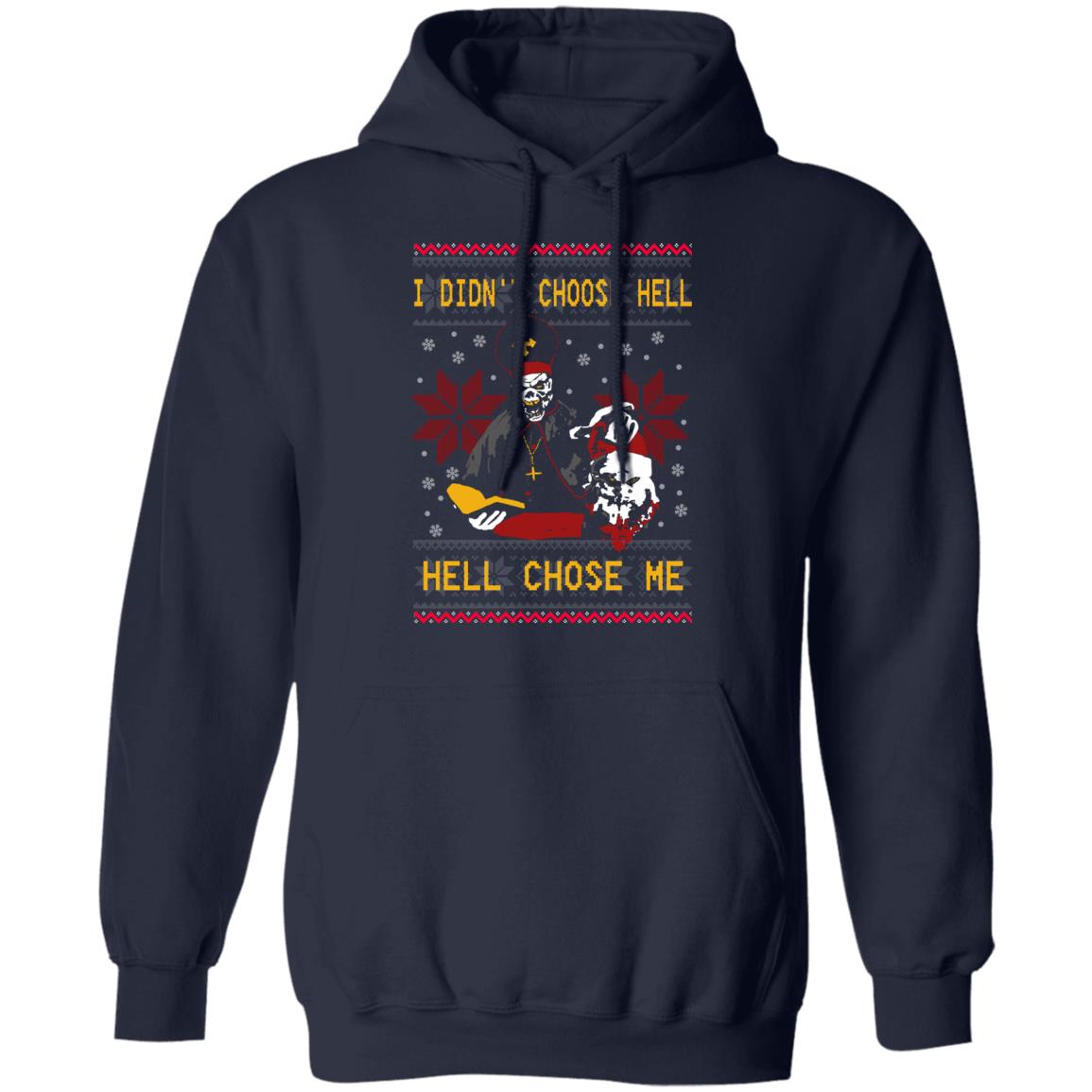 I Didn't Choose Hell - Hell Chose Me Christmas Sweater - TeeMoonley ...