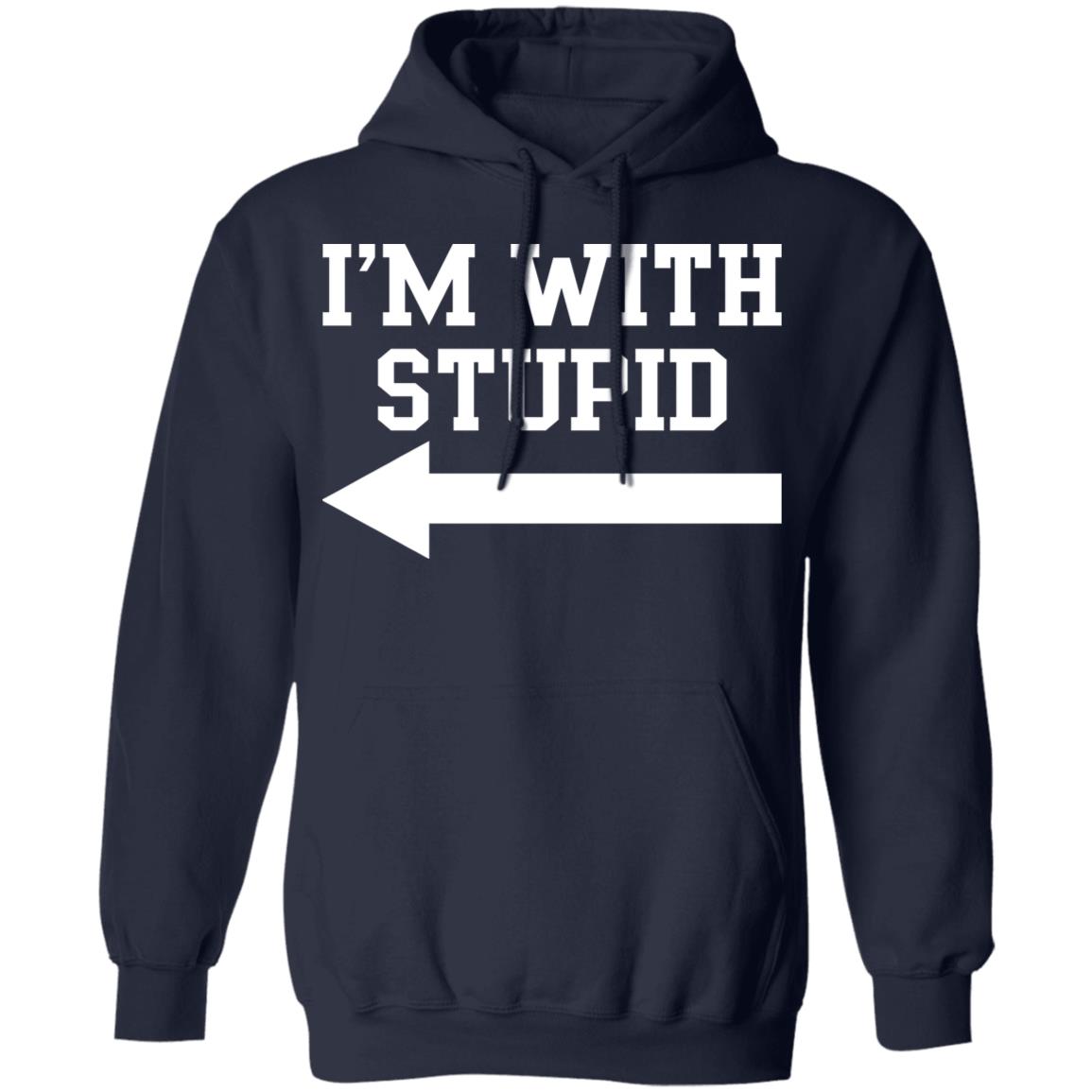 I'm With Stupid Shirt | Teemoonley.com