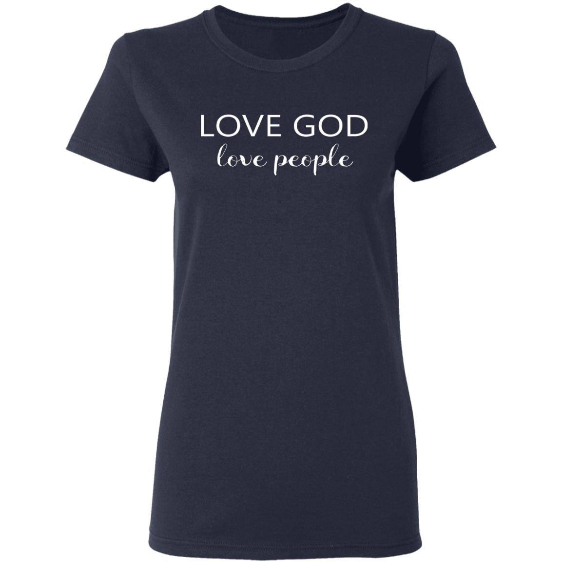 Love God Love People Shirt | Teemoonley.com