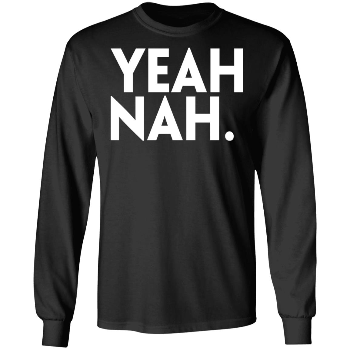 Yeah Nah Shirt | Teemoonley.com