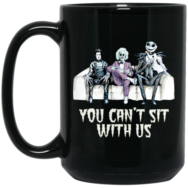 Beetlejuice Edward Jack - You Can't Sit With Us Mugs - TeeMoonley ...