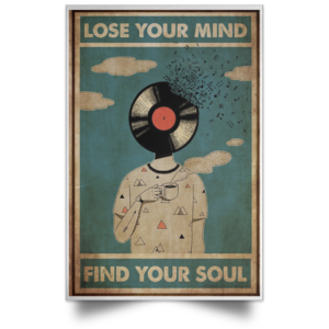 Lose Your Mind Find Your Soul Poster