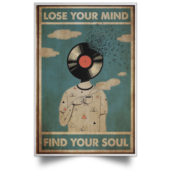 Lose Your Mind Find Your Soul Poster
