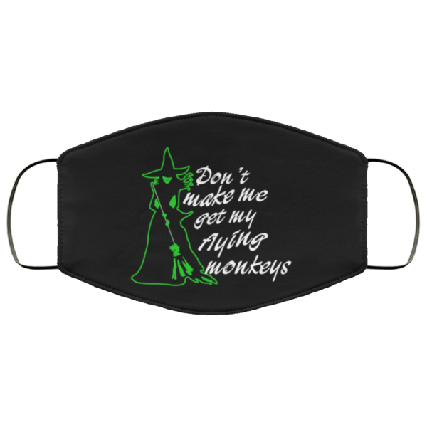 Witch - Don't Make Me Flying Monkey Face Mask