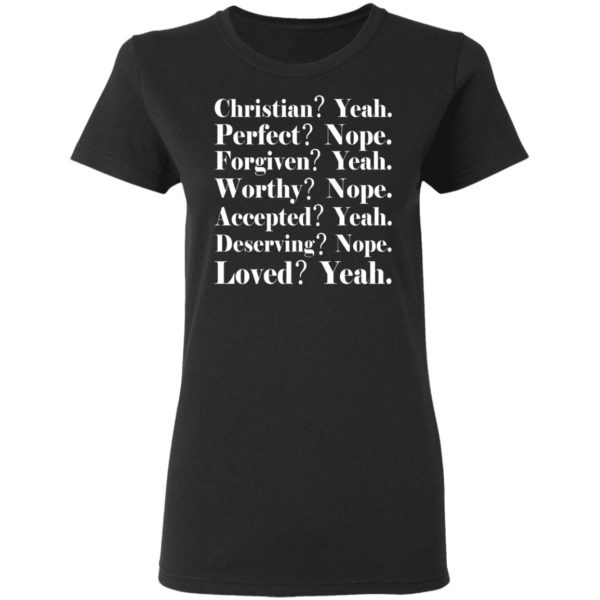 Christian - Yeah - Perfect - Nope - Forgiven - Yeah Shirt - TeeMoonley ...