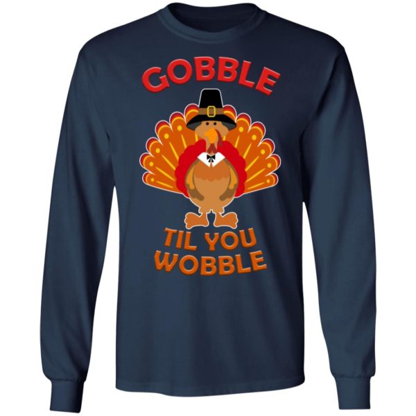 Thanksgiving Turkey Gobble Til You Wobble Shirt - TeeMoonley – Cool T ...