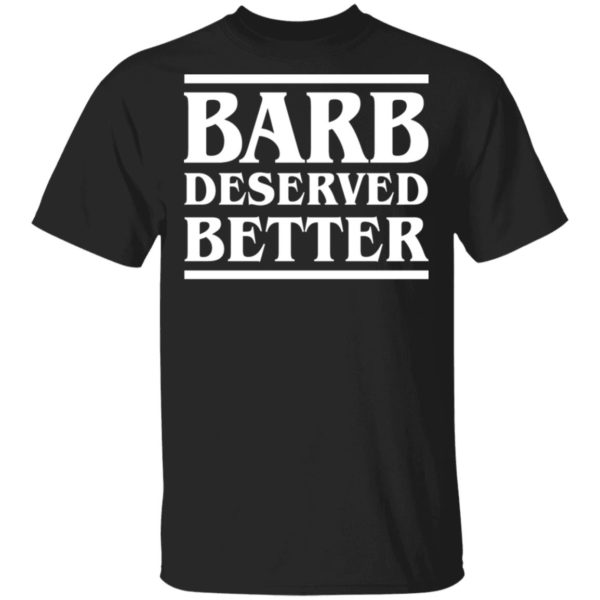 Bard Deserved Better Shirt - TeeMoonley – Cool T-Shirts Online Store ...