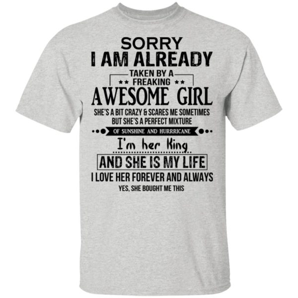 Sorry I Am Already Taken By A Freaking Awesome Girl Shirt - TeeMoonley ...