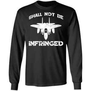 Shall Not Be Infriged Shirt