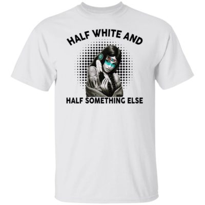 Half White And Half Something Else Shirt
