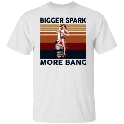 Bigger Spark More Bang Vintage Shirt