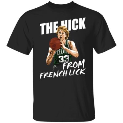 The Hick From French Lick Shirt