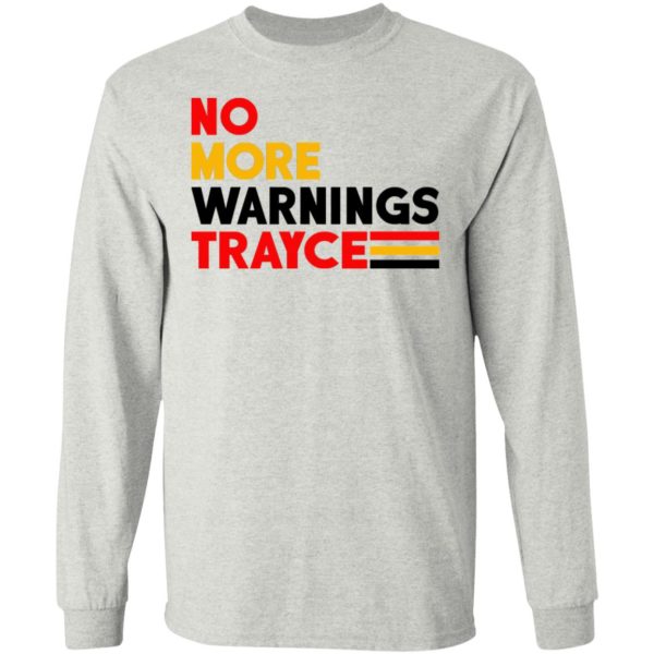 No More Warnings Trayce Shirt