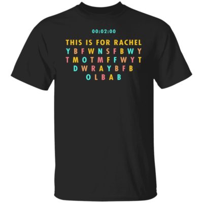 This Is For Rachel Shirt