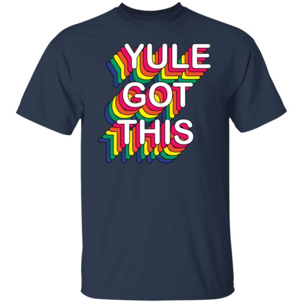Yule Got This Shirt