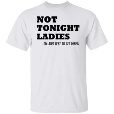 Not Tonight Ladies Shirt