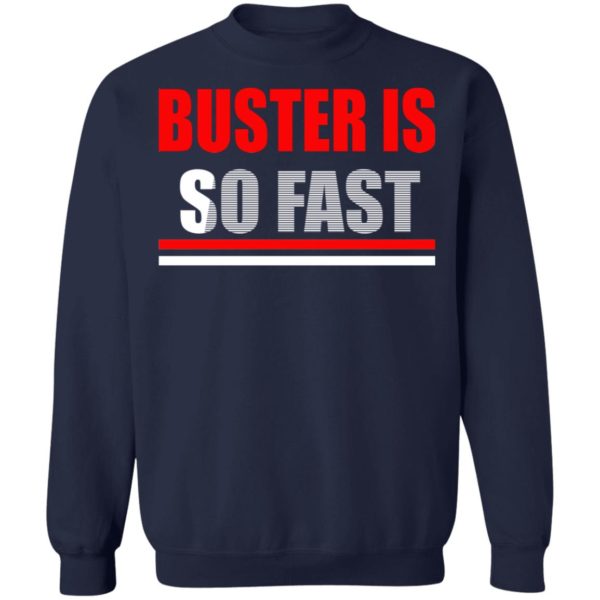 Buster Is So Fast Shirt