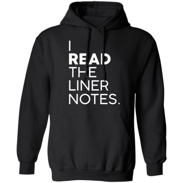 I Read The Liner Notes Shirt