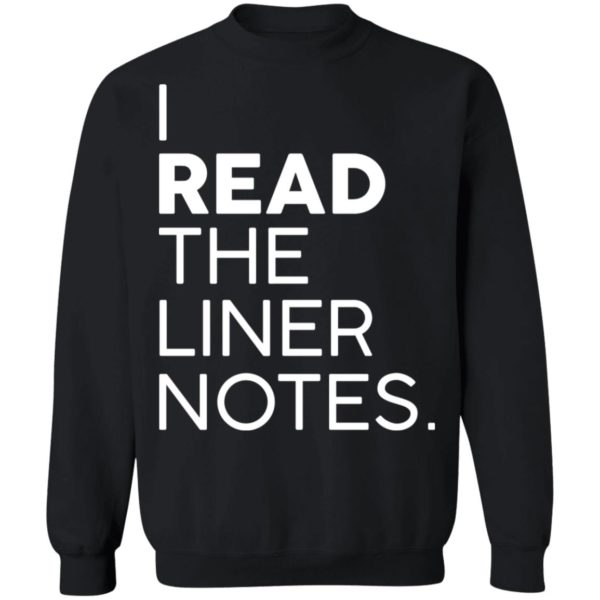 I Read The Liner Notes Shirt