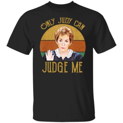Vintage Only Judy Can Judge Me Shirt