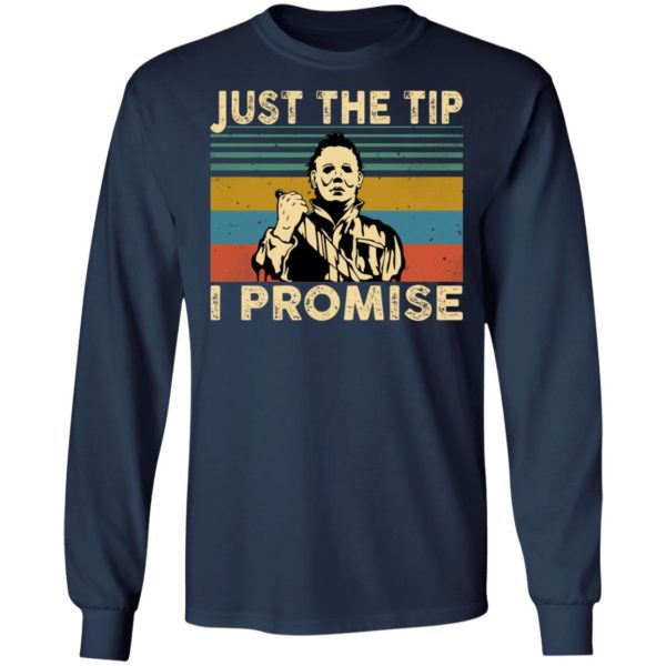 Michael Myers – Just The Tip I Promise Shirt