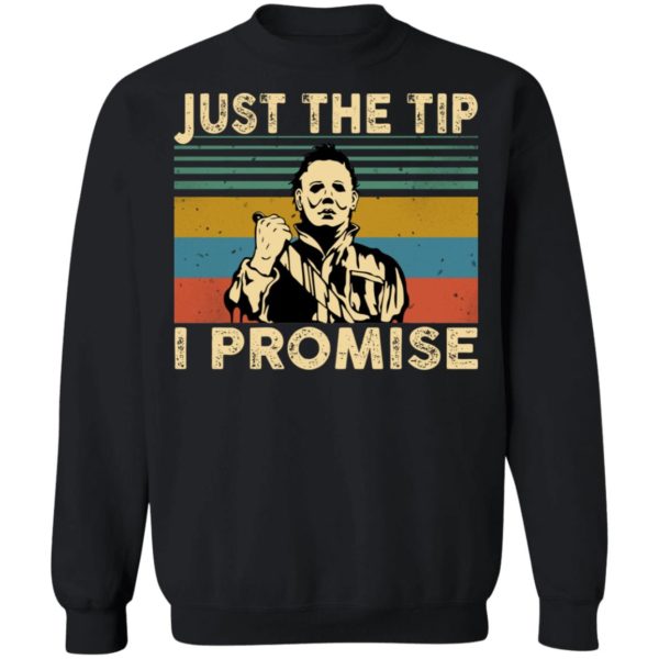 Michael Myers – Just The Tip I Promise Shirt