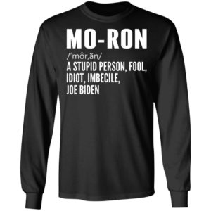 Moron A Stupid Person Fool Idiot Imbecile Shirt