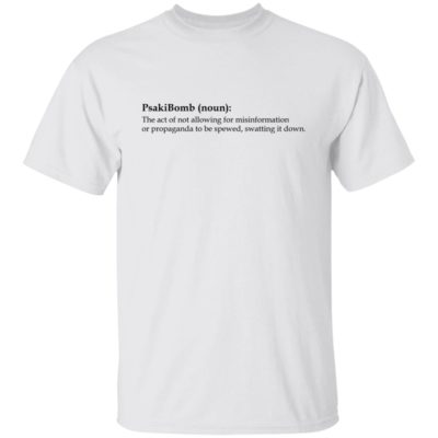 PsakiBomb – The Act Of Not Allowing For Misinformation Shirt