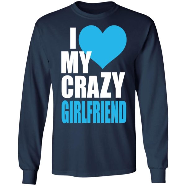 I Love My Crazy Girlfriend Shirt