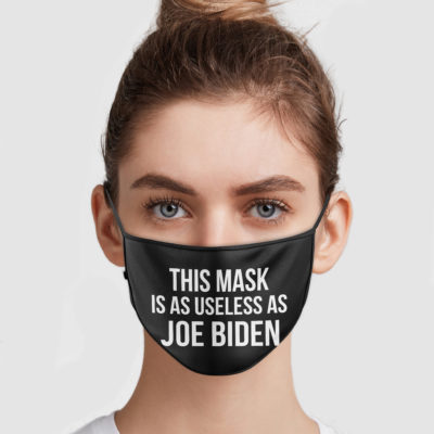 This Mask Is As Useless As Joe Biden Face Mask