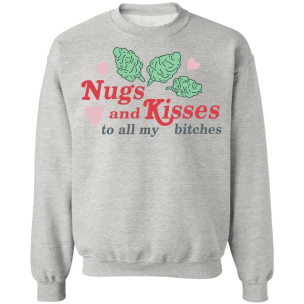 Nugs And Kisses To All My Bitches Shirt