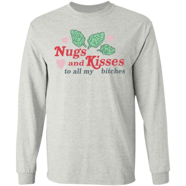 Nugs And Kisses To All My Bitches Shirt