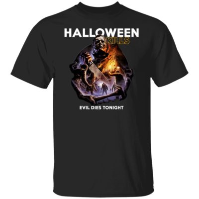 Michael Myers Halloween Kills Evil Dies Tonight Shirt
