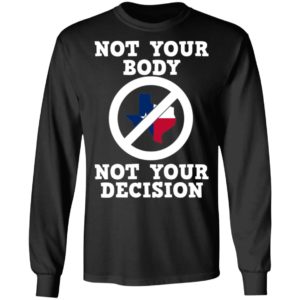 Not Your Body Not Your Decision Shirt