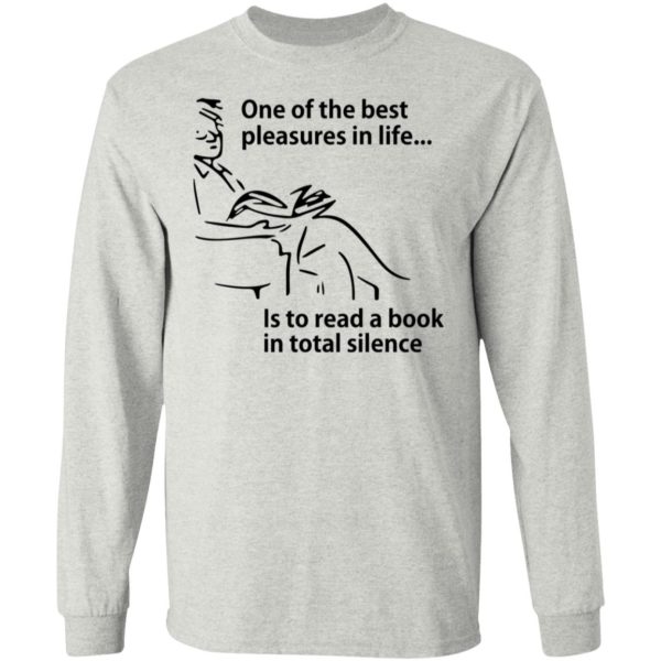 One Of The Best Pleasures In Life Is To Read A Book Shirt