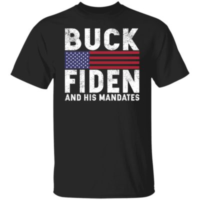 Buck Fiden And His Mandates Shirt