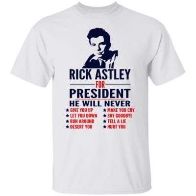 Rick Astley For President Shirt