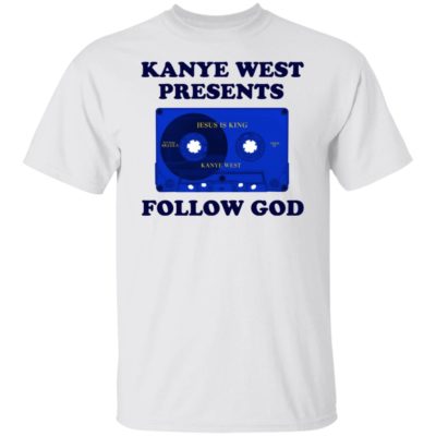 Kanye West Present Follow God Shirt