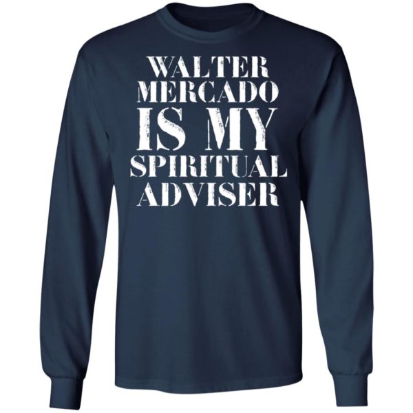Walter Mercado Is My Spiritual Adviser Shirt