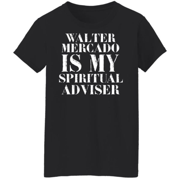 Walter Mercado Is My Spiritual Adviser Shirt