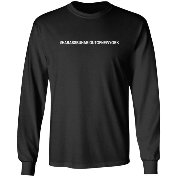 #HARASSBUHARIOUTOFNEWYORK Shirt
