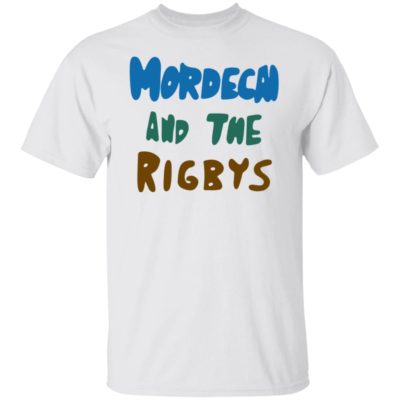 Mordecai And The Rigbys Shirt