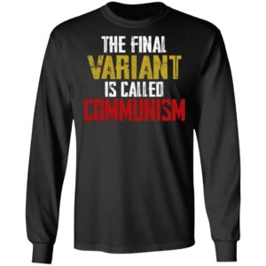 The Final Variant Is Called Communism