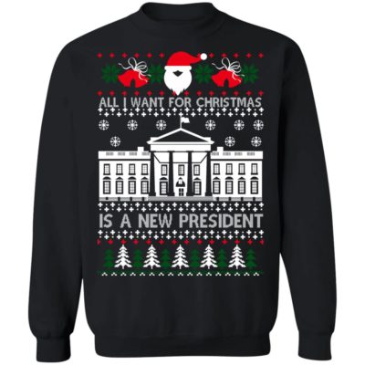 All I Want For Christmas Is A New President Sweater