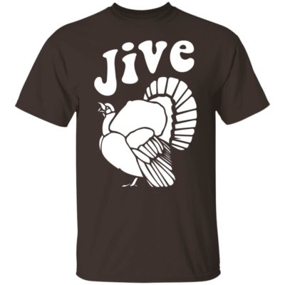 Jive Turkey Thanksgiving Shirt