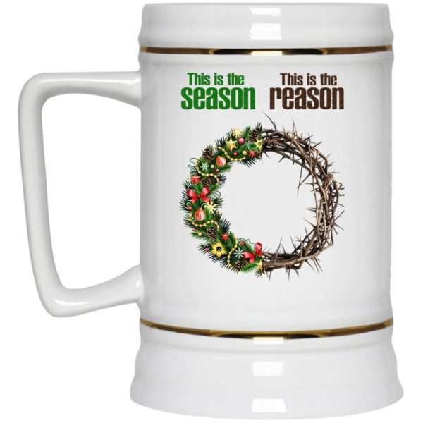 Jesus Crown – This Is The Season This Is The Reason Mugs