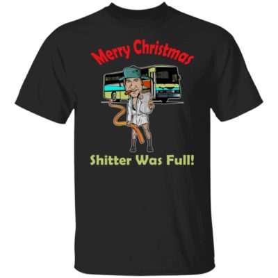 Merry Christmas – Shitter Was Full Shirt
