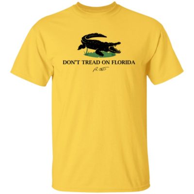 Don’t Tread On My Florida Shirt
