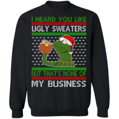 Kermit The Frog – I Heard You Like Ugly Sweaters Christmas Sweater