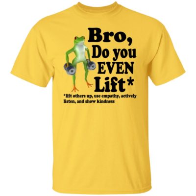 Frog Bro, Do You Even Lift Shirt